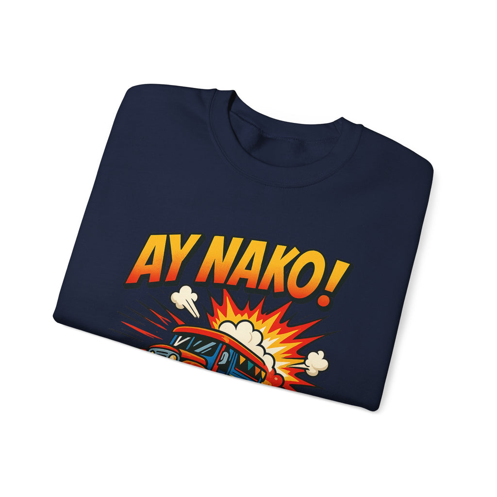 Fun 'AY NAKO!' Graphic Sweatshirt, Unisex Cozy Crewneck, Casual Outfit, Gift for Friends, Funny Sweatshirt